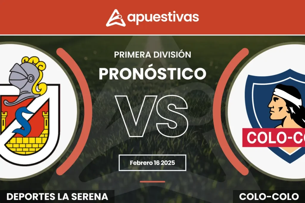Pronósticos La Serena vs Colo Colo