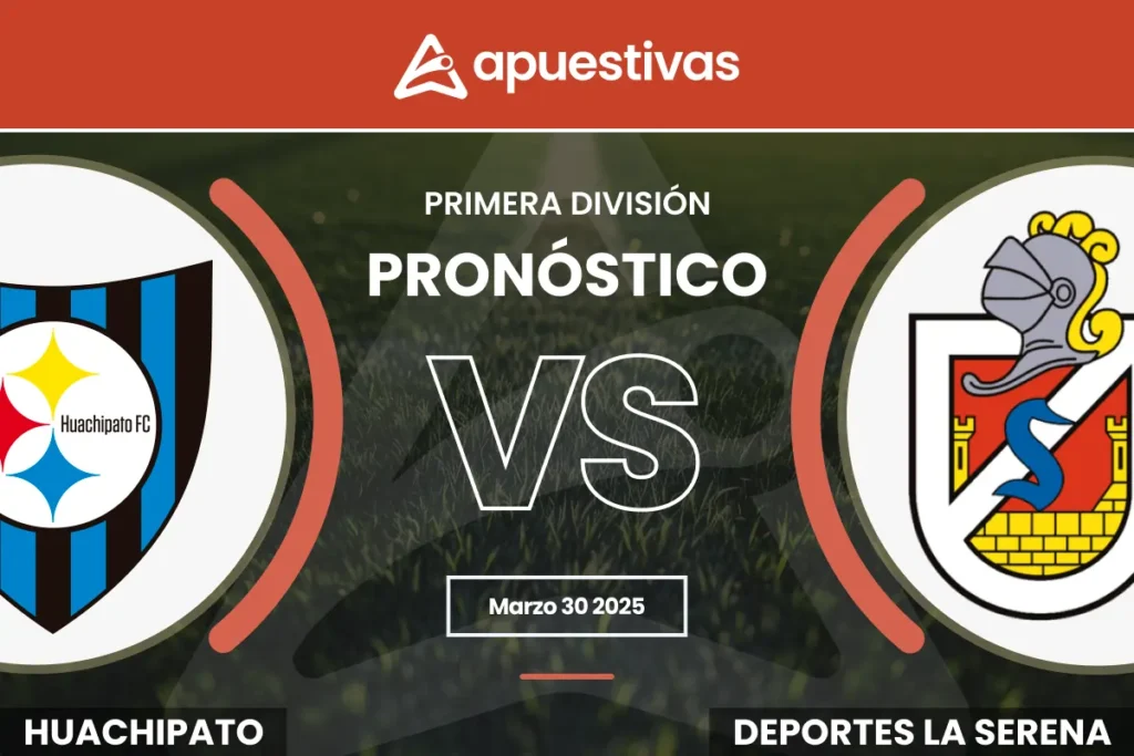 Pronósticos Huachipato vs La Serena