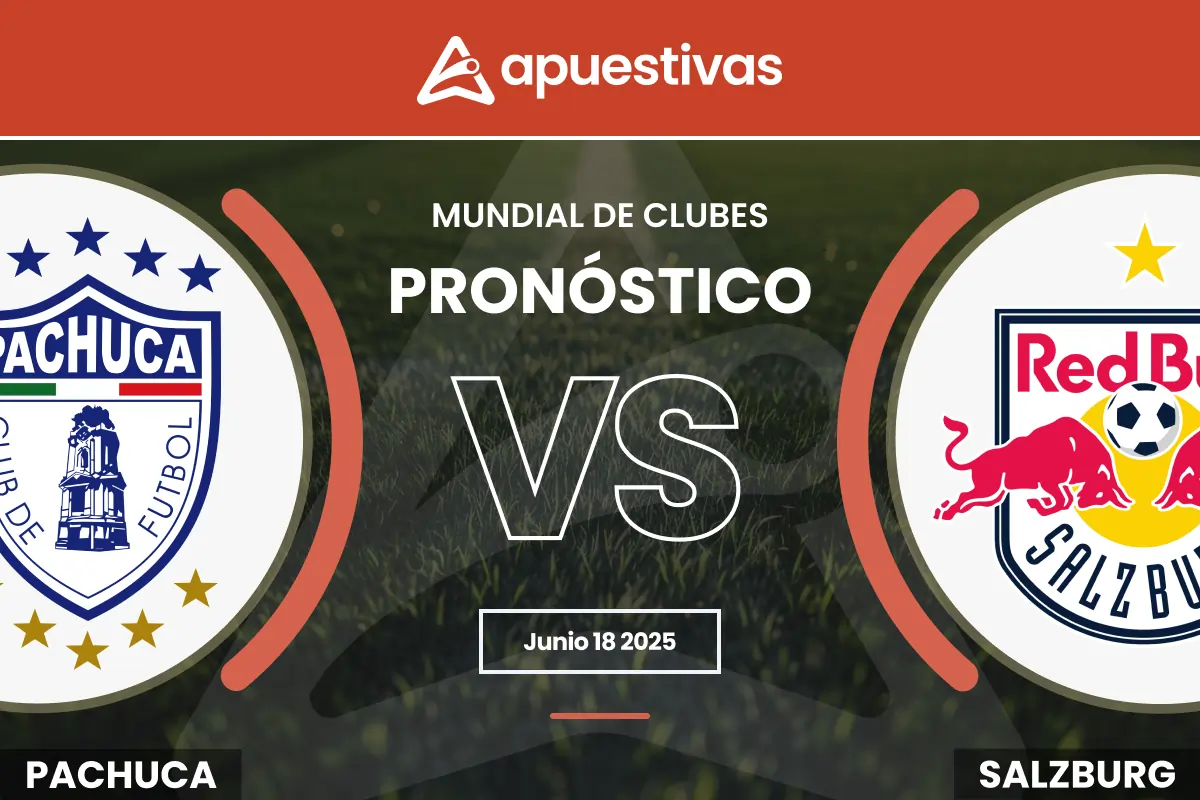 Pronósticos Pachuca vs Salzburg | Mundial de Clubes