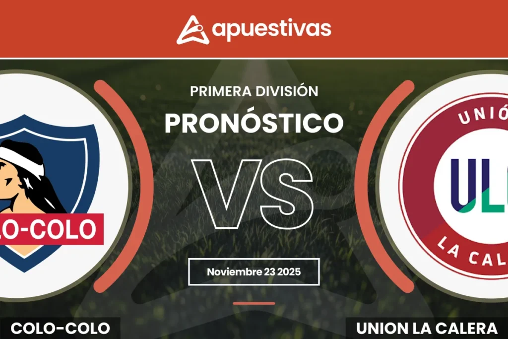 Pronósticos Colo Colo vs Unión La Calera