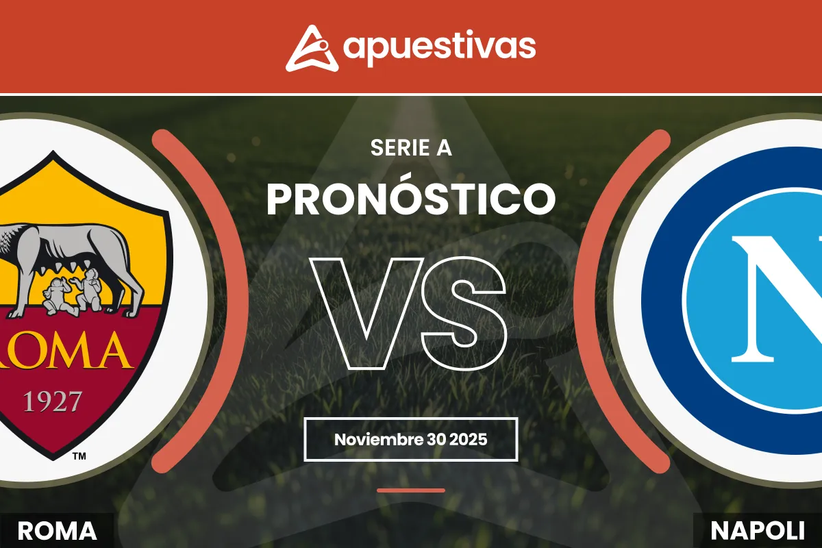 Pronósticos Roma vs Napoli | Serie A