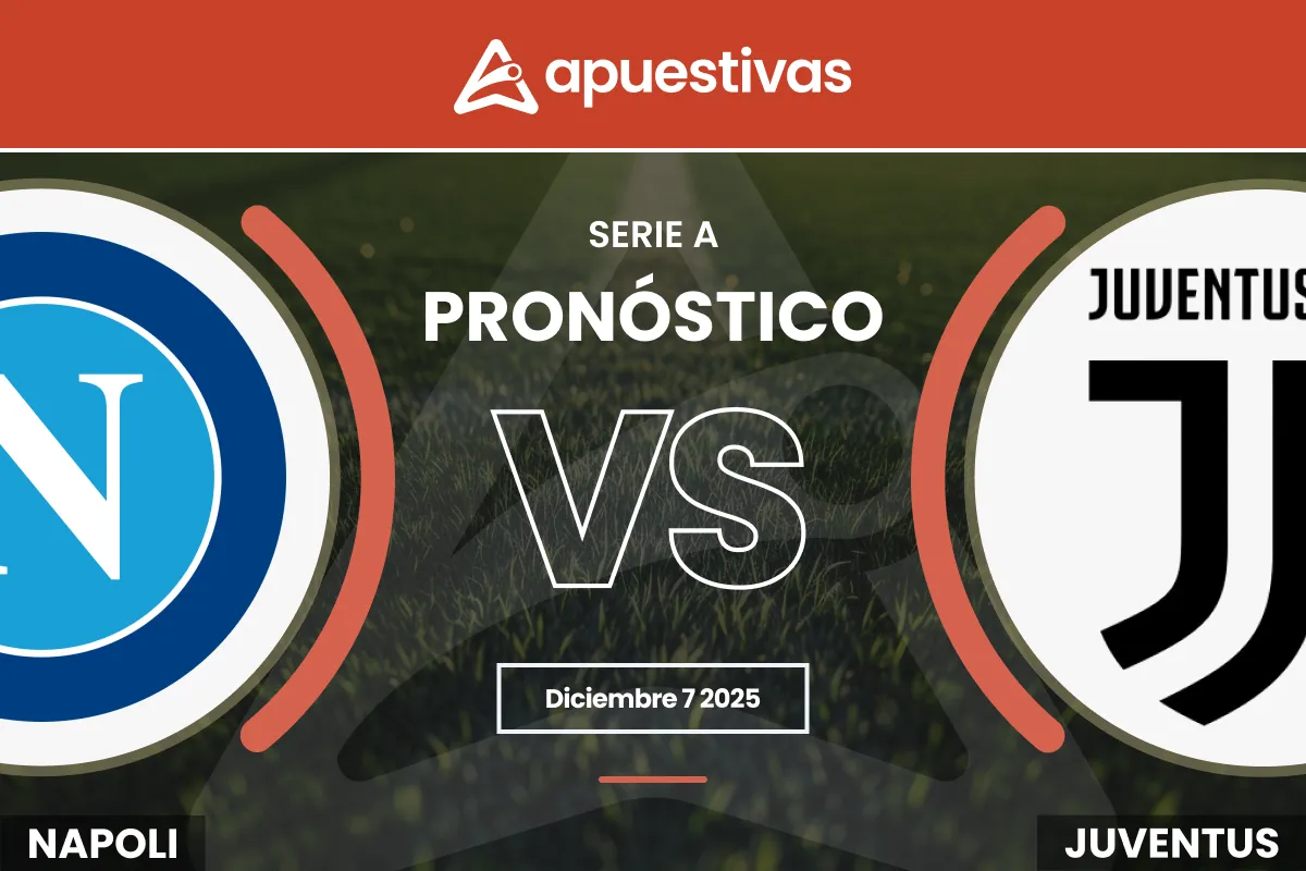 Pronósticos Napoli vs Juventus | Serie A