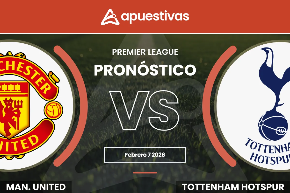 Pronósticos Manchester United vs Tottenham | Premier League