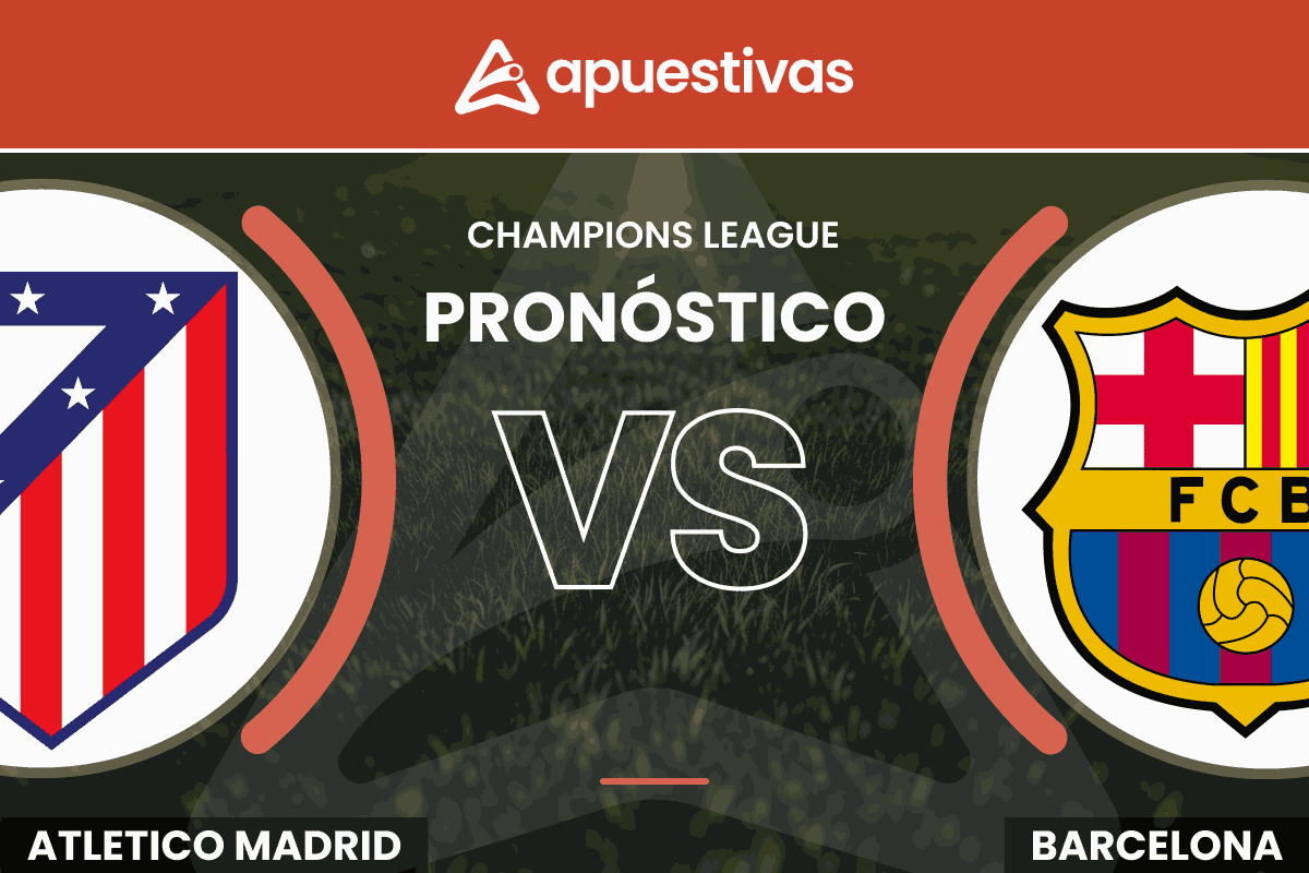 Pronósticos Atlético Madrid vs Barcelona | Champions League
